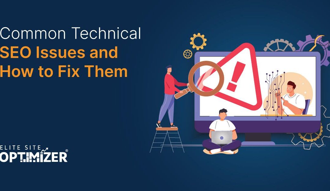 13 Common Technical SEO Issues and How to Fix Them