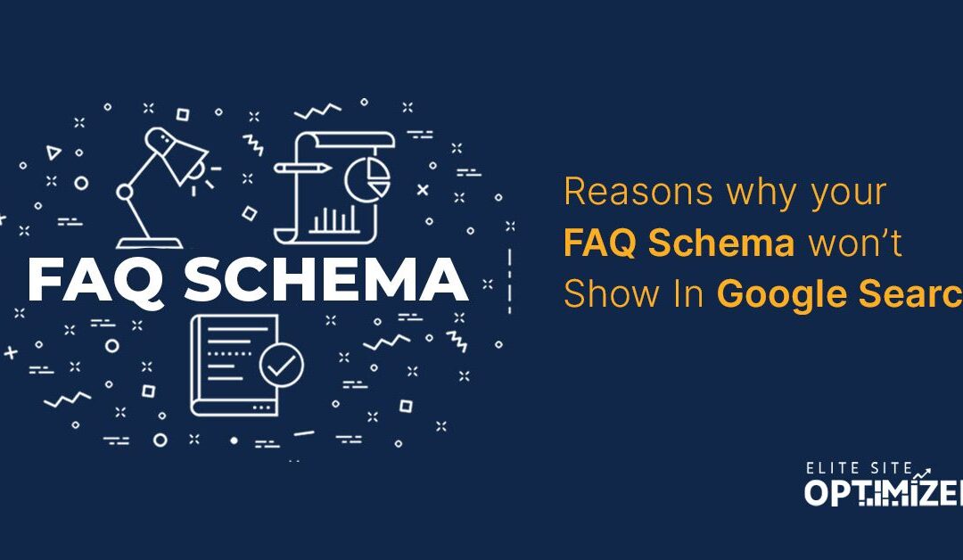 3 Reasons why your FAQ Schema won’t Show In Google Search