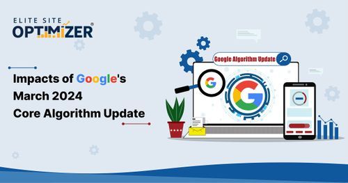Impacts of Googles March 2024 Core Algorithm Update