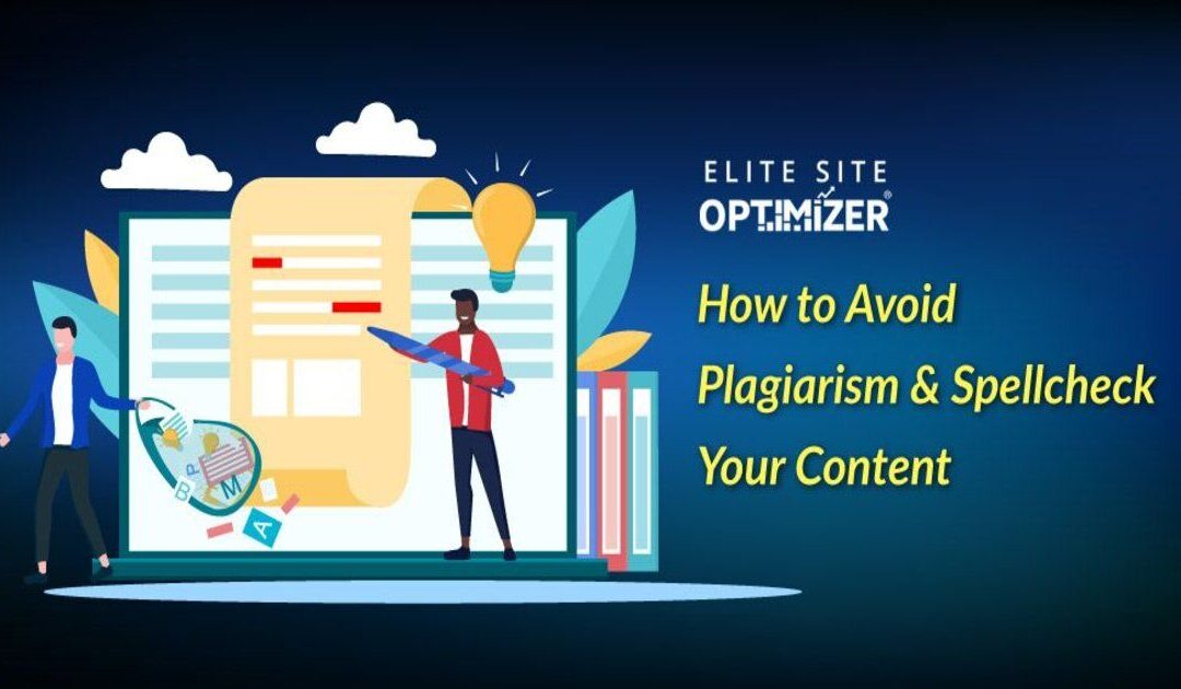 How to Avoid Plagiarism & Spellcheck Your Content
