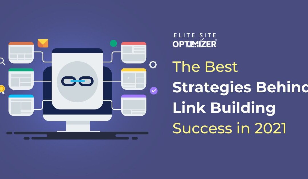 The Best Strategies Behind Link Building Success in 2021