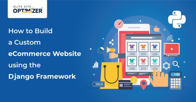 build a custom eCommerce website using the django framework