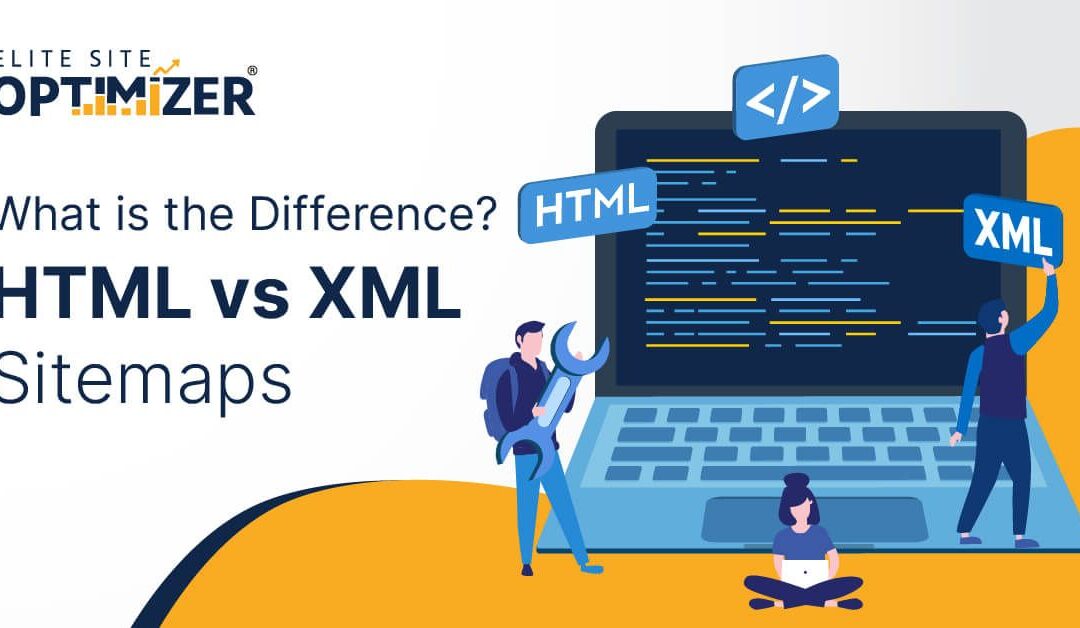 What is the Difference? HTML vs XML sitemaps