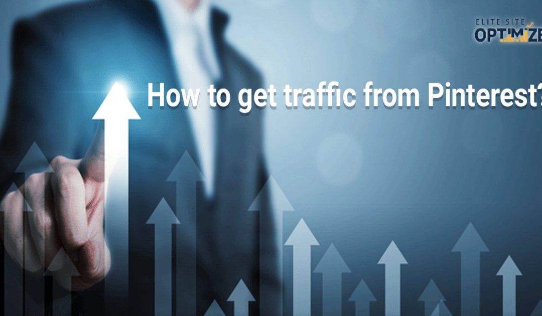 How to drive more traffic to your site by using Pinterest