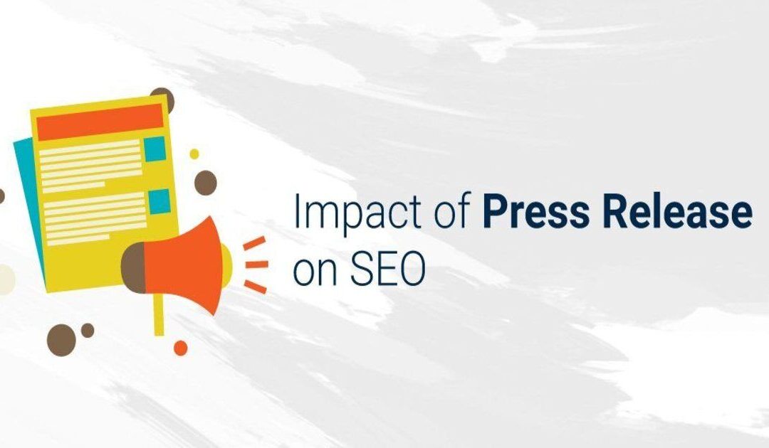 How does Press Release Impact the SEO of my Website? | Website Optimization