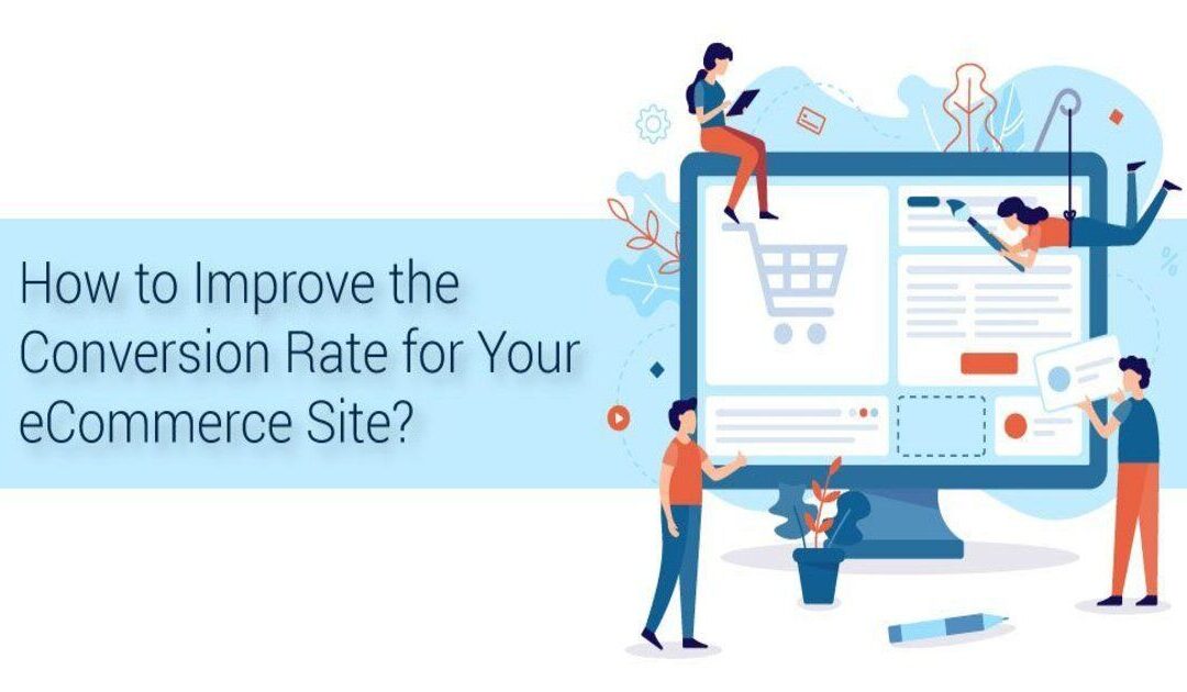 How to Improve the Conversion Rate for eCommerce Site?