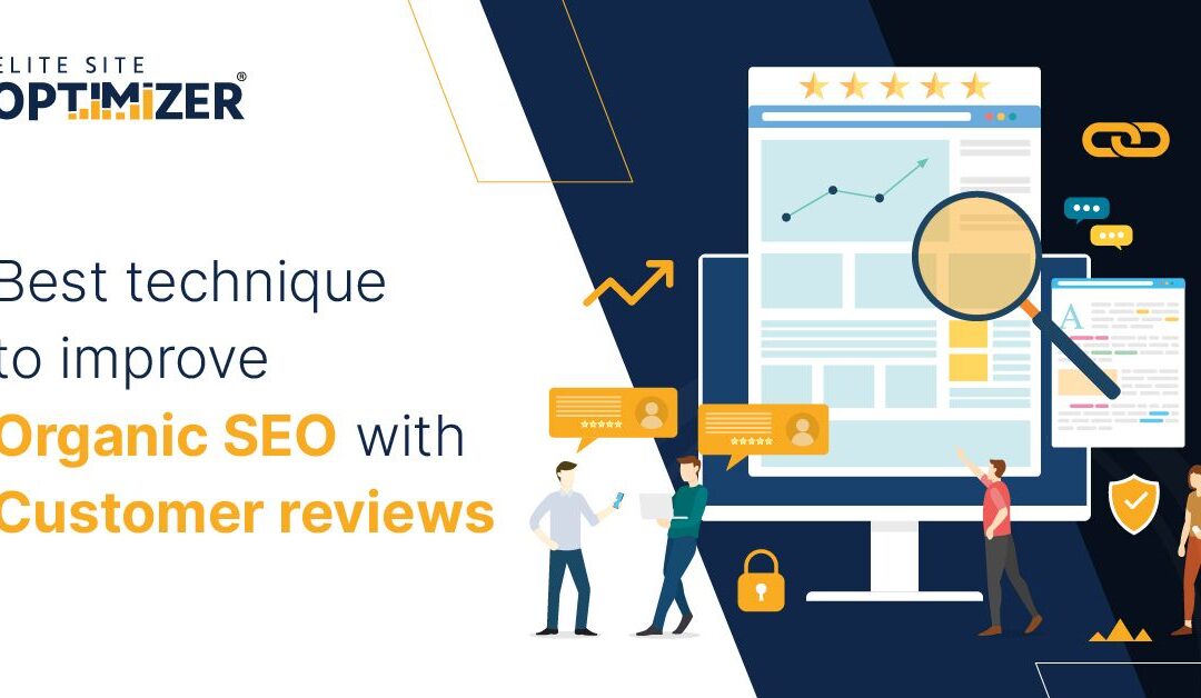 Best technique to Improve Organic SEO with Customer Reviews