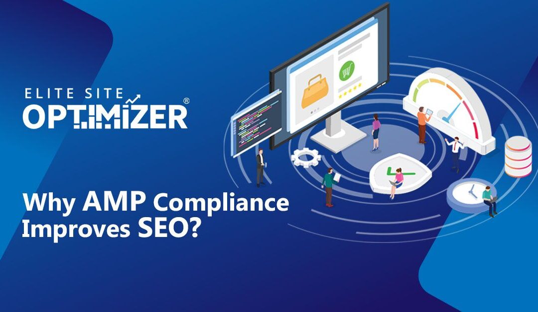 Why AMP Compliance Improves SEO