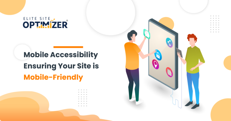 mobile accessibility ensuring your site is mobile friendly