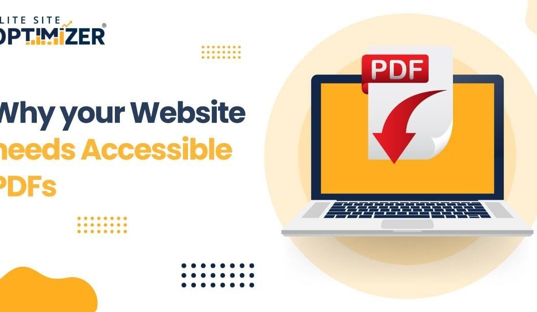 Why Your Website Needs Accessible PDFs