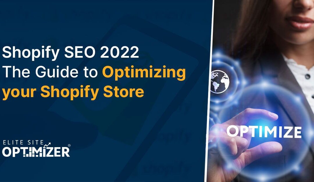 Shopify SEO 2022: The Guide to Optimizing your Shopify Store