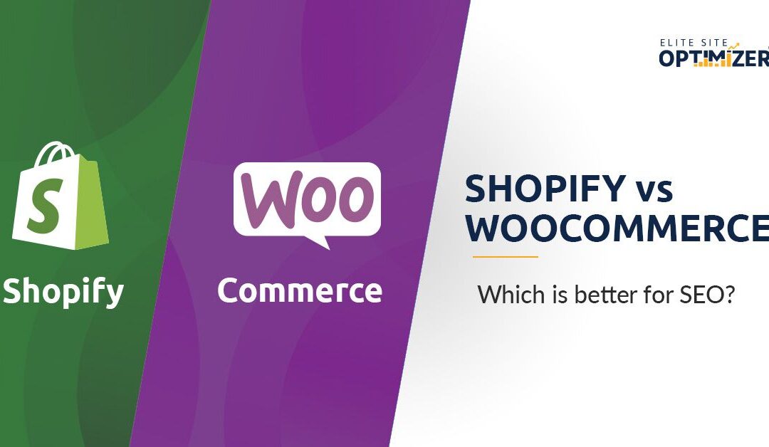 Shopify vs WooCommerce : Which is better for SEO?