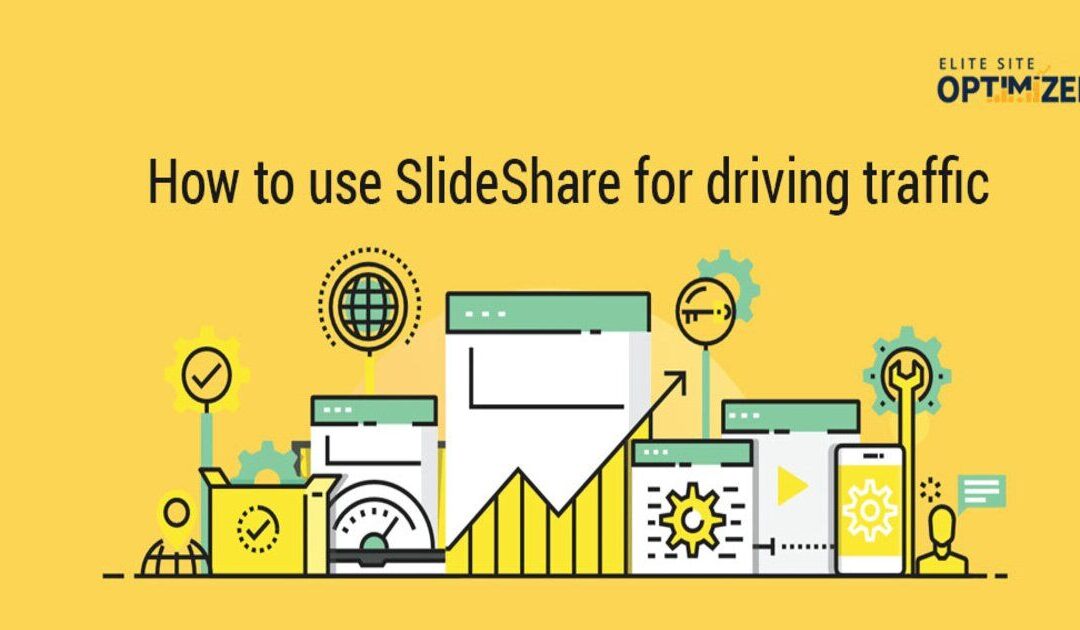 Drive immense traffic to your website through slideshare