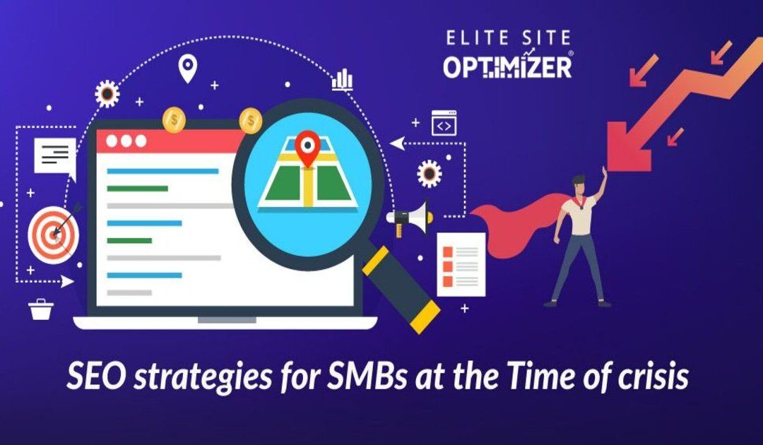 SEO strategies for SMBs at the Time of crisis