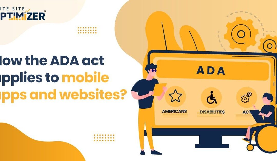 How the ADA act applies to mobile apps and websites?