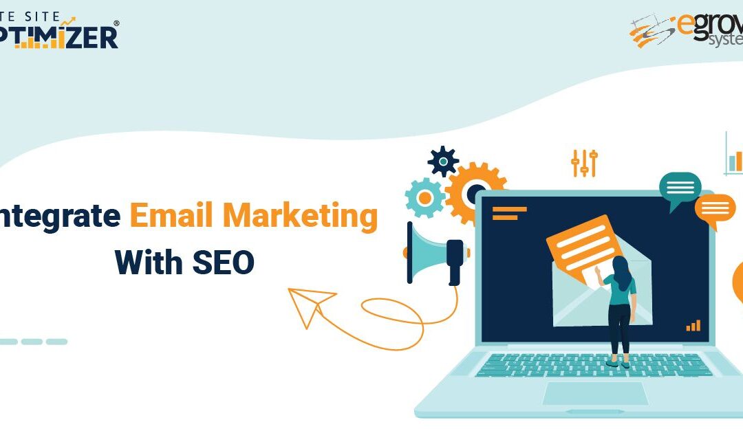 The Power of combining email marketing and SEO for your business