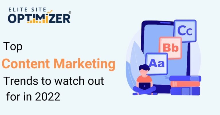 top content marketing trends to watch out for in 2022