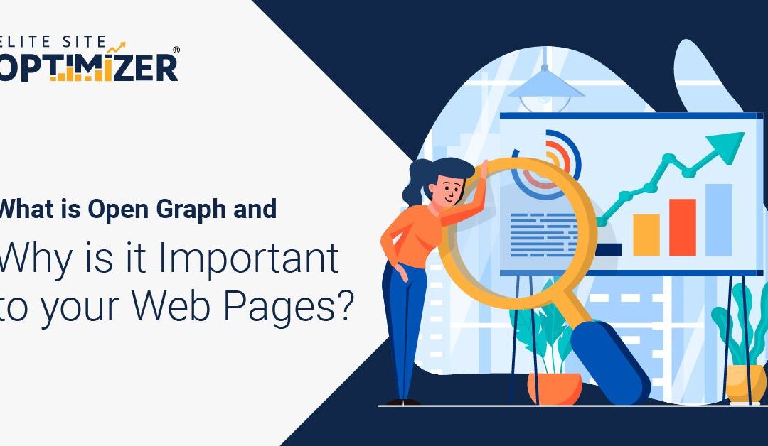 What is Open Graph and Why is it Important to your Web Pages?